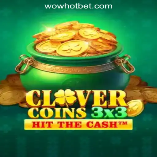 Clovercoin3x3: A Thrilling Dive into WOWHOT Official Slots Brasil #1