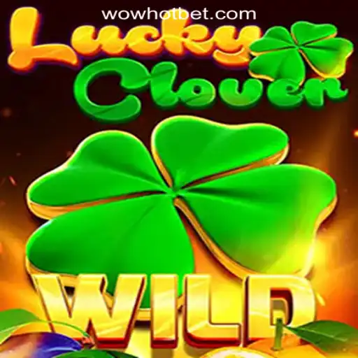 Exploring the Thrills of LuckyClover and WOWHOT Oficial Slots Brasil #1